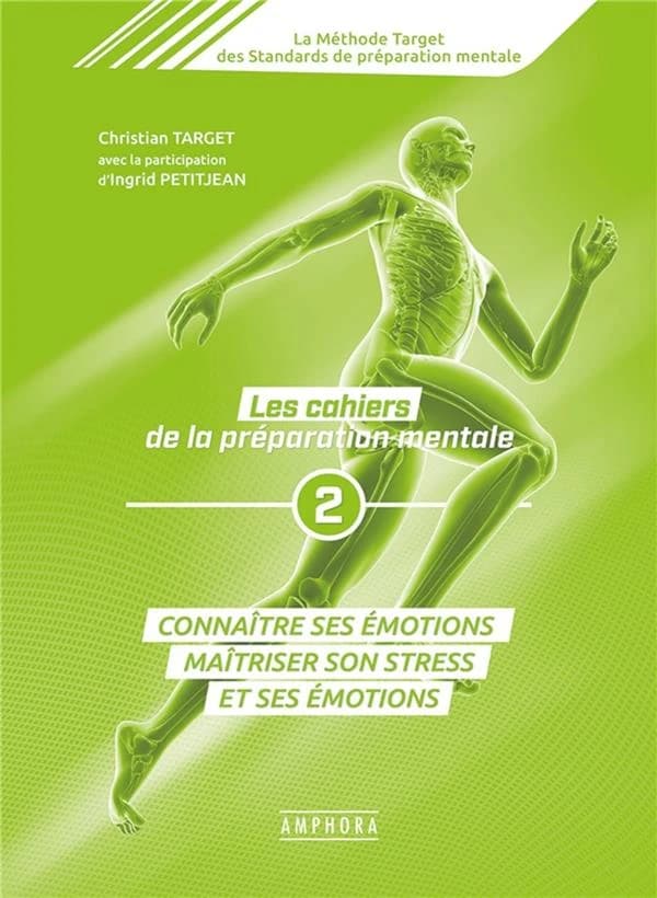 Connaître ses émotions, maîtriser son stress et ses émotions
