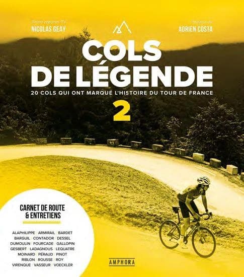 Cols de légende : 20 cols qui ont marqué l'histoire du Tour de France. 2