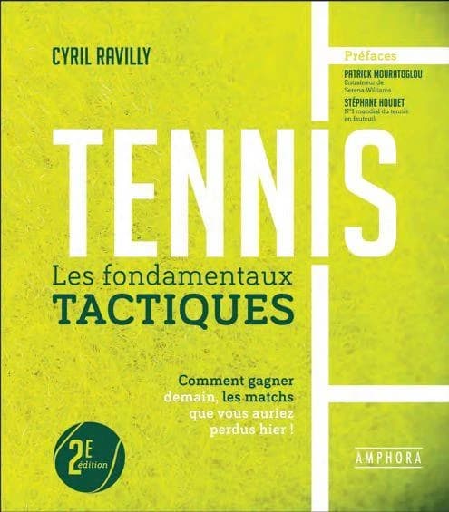 Tennis : les fondamentaux tactiques (2e éd.) Cyril Ravilly