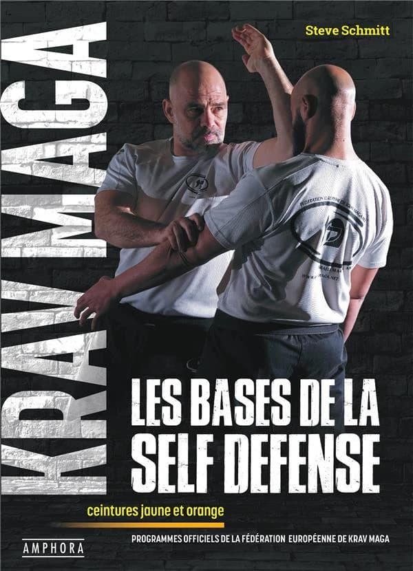 Krav-maga : les bases de la self-défense : ceintures jaune et orange