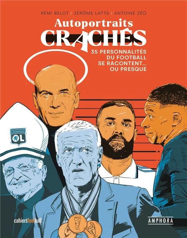 Autoportraits crachés : 35 personnalités du football se racontent, ou presque