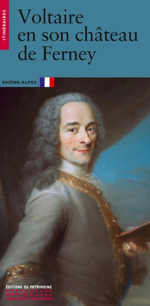 Voltaire en son château de Ferney : Auvergne-Rhône-Alpes (Nouvelle éd.) [Christophe Paillard]
