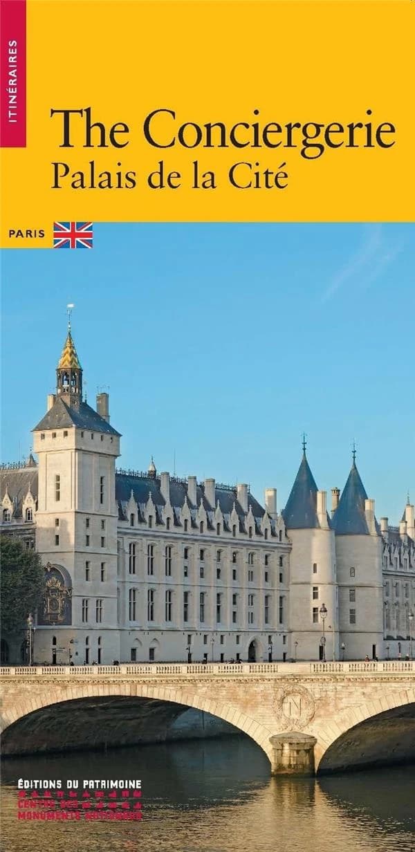 The Conciergerie : Palais de la Cité : Paris