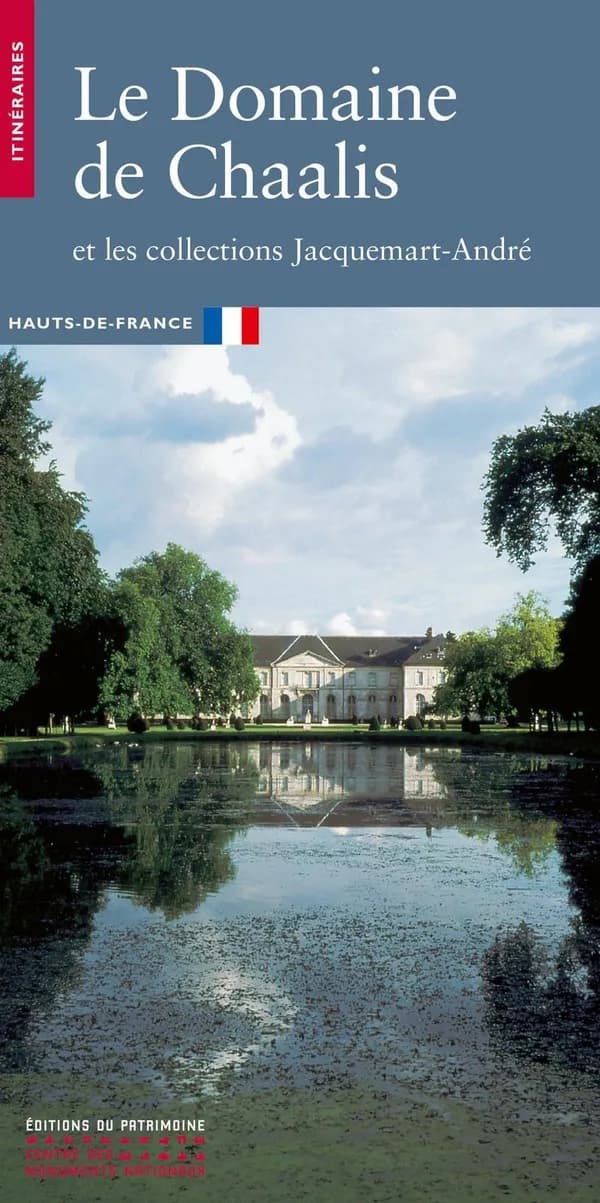 Le Domaine de Chaalis et les collections Jacquemart-André : Hauts-de-France