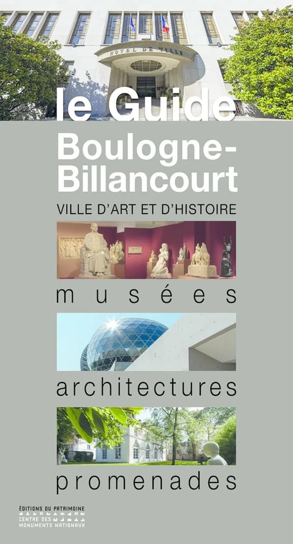 Boulogne-Billancourt : musées, architectures, promenades (Nouvelle éd.) [sous la coordination de François Le Got et Marie Pintre] ; préface, Pierre-Christophe Baguet,...