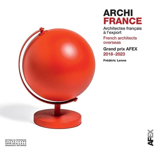 Archi France : architectes français à l'export : Grand prix AFEX, 2018-2023