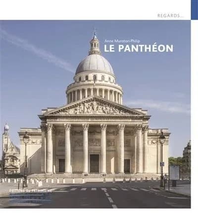 Le Panthéon (Nouvelle éd.) Anne Muratori-Philip