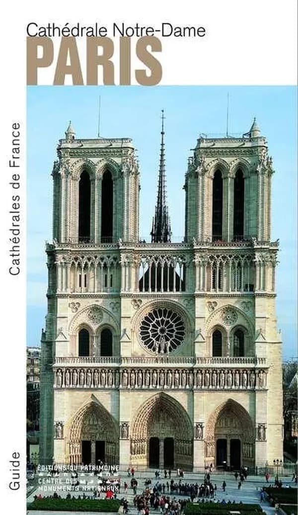 Paris : cathédrale Notre-Dame (Nouvelle éd.) par Thierry Crépin-Leblond,...