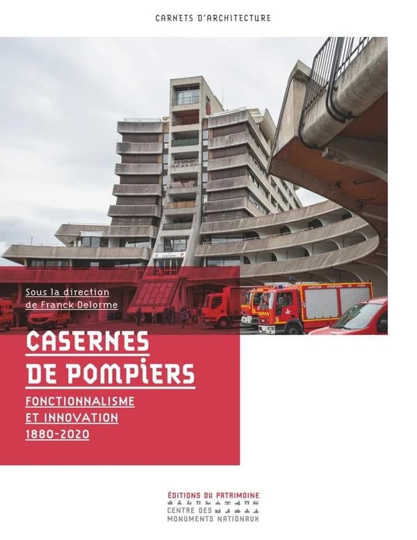 Casernes de pompiers : fonctionnalisme et innovation 1880-2020