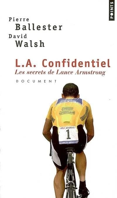 L. A. confidentiel : les secrets de Lance Armstrong