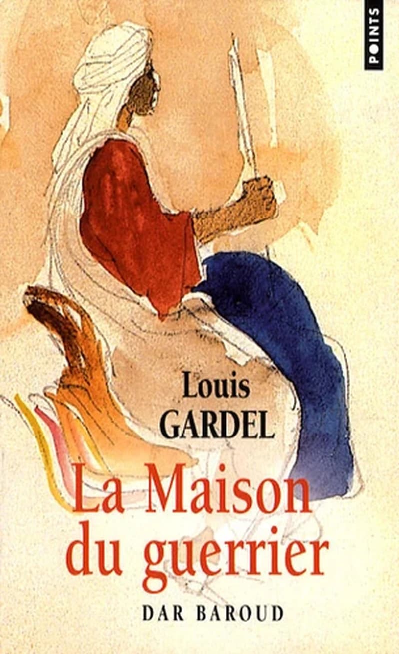 La maison du guerrier : Dar Baroud : roman