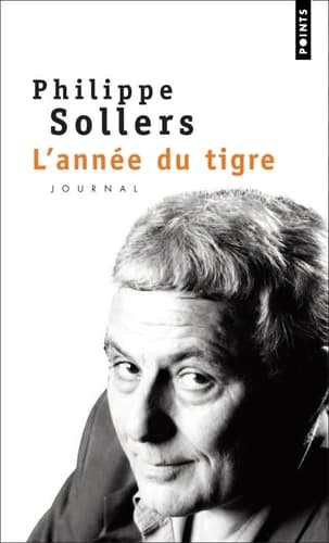 L'année du tigre : journal ([Nouvelle éd.]) Philippe Sollers