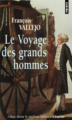 Le voyage des grands hommes : roman