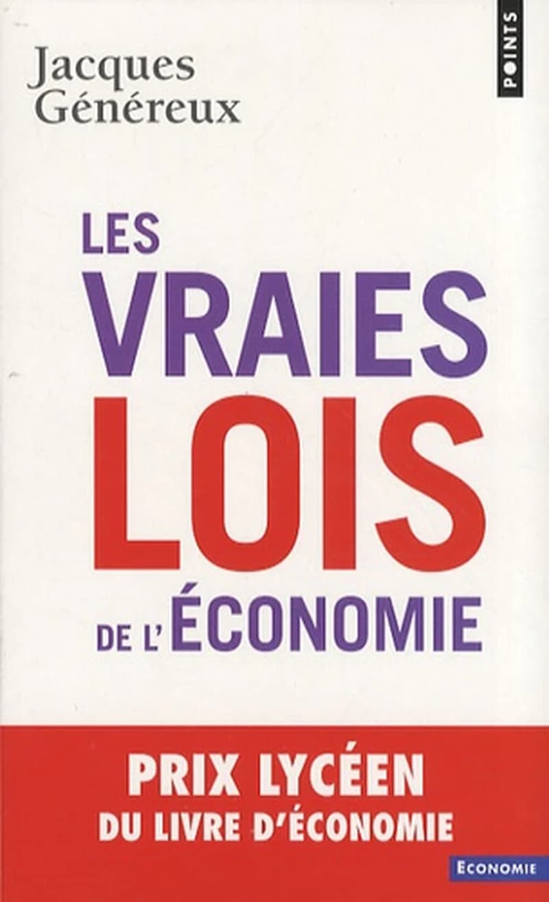 Les vraies lois de l'économie (Éd. intégrale) Jacques Généreux