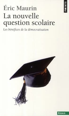 La nouvelle question scolaire : les bénéfices de la démocratisation