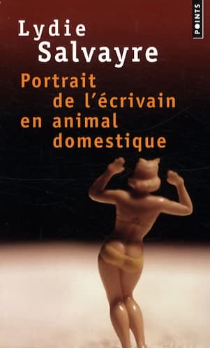 Portrait de l'écrivain en animal domestique : roman