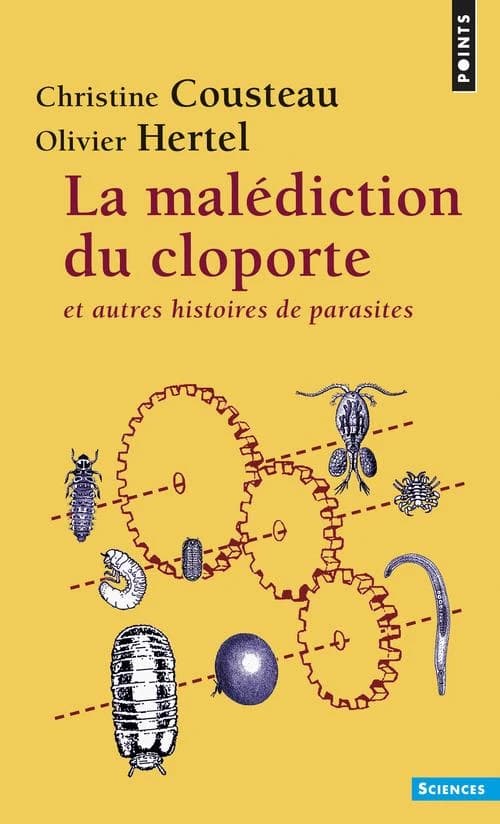 La malédiction du cloporte et autres histoires de parasites