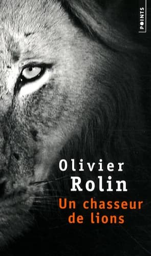 Un chasseur de lions : roman