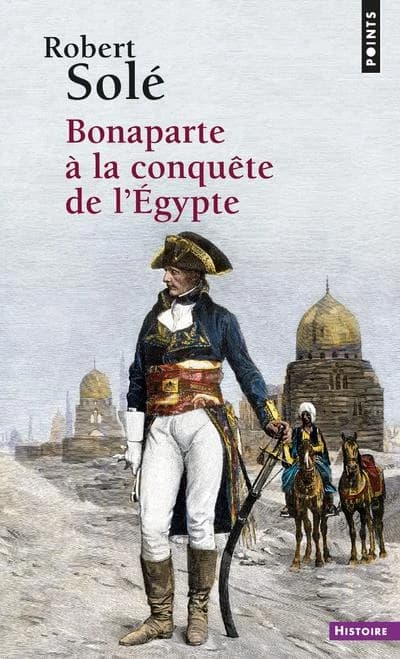 Bonaparte à la conquête de l'Égypte : récit historique
