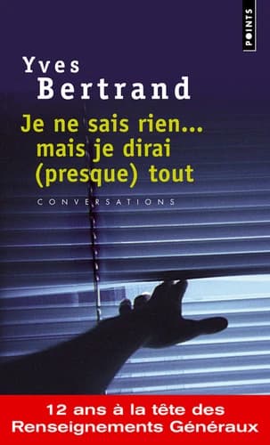 Je ne sais rien, mais je dirai (presque) tout : conversations avec Éric Branca