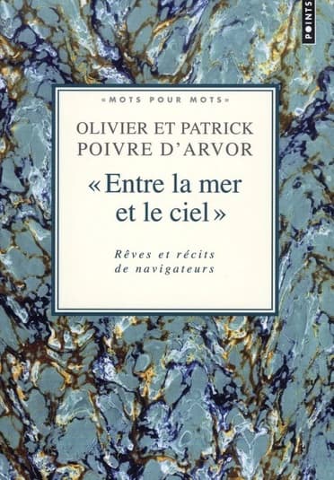 "Entre la mer et le ciel" : rêves et récits de voyageurs : choix de textes