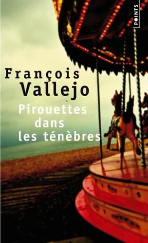 Pirouettes dans les ténèbres : roman