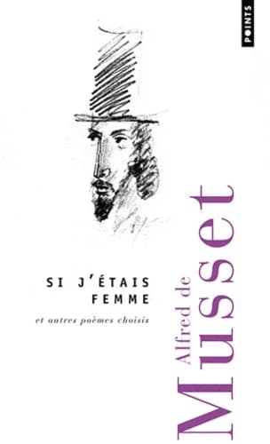 Si j'étais femme : poèmes choisis (Éd. bilingue) Alfred de Musset ; préface de Frank Lestringant