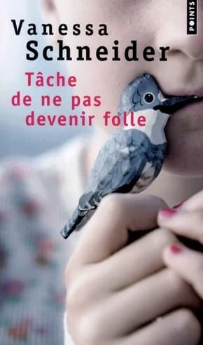 Tâche de ne pas devenir folle
