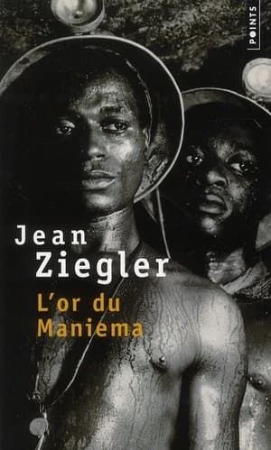 L'or du Maniema : roman (Nouvelle éd. revue et augmentée) Jean Ziegler