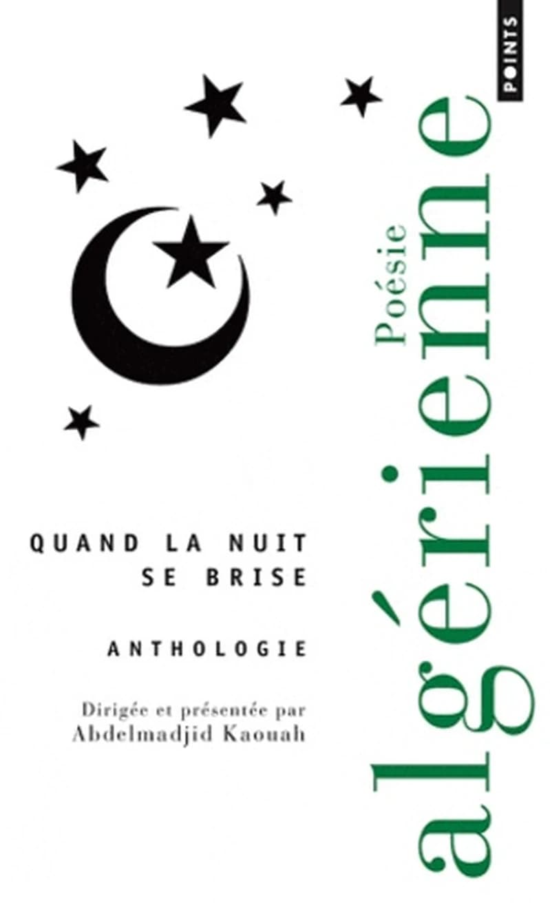 Quand la nuit se brise : anthologie de poésie algérienne