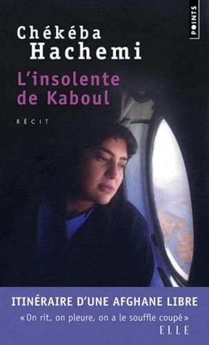 L'insolente de Kaboul : récit