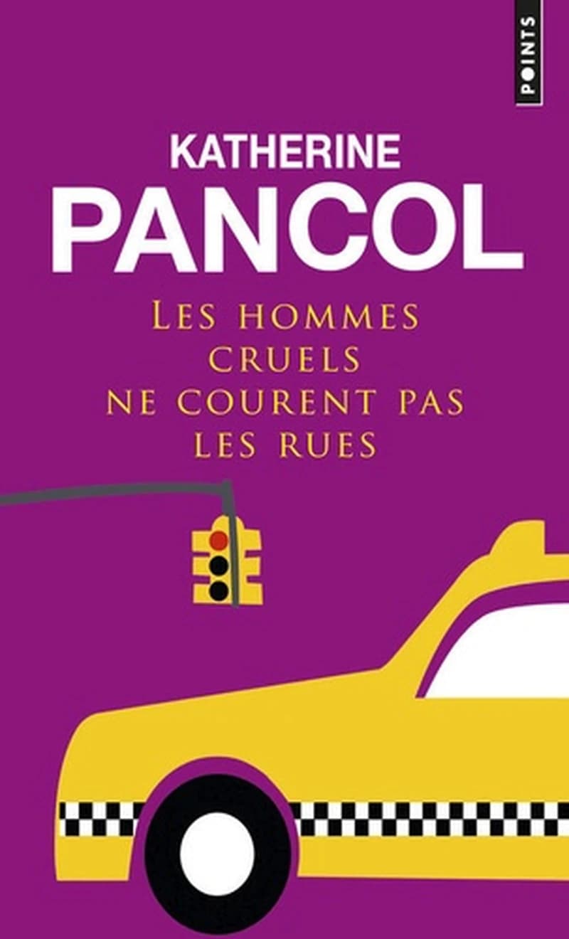 Les hommes cruels ne courent pas les rues : roman