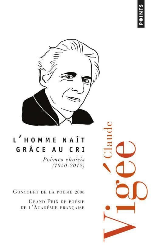 L'homme naît grâce au cri : poèmes choisis, 1950-2013 : 1950-2013
