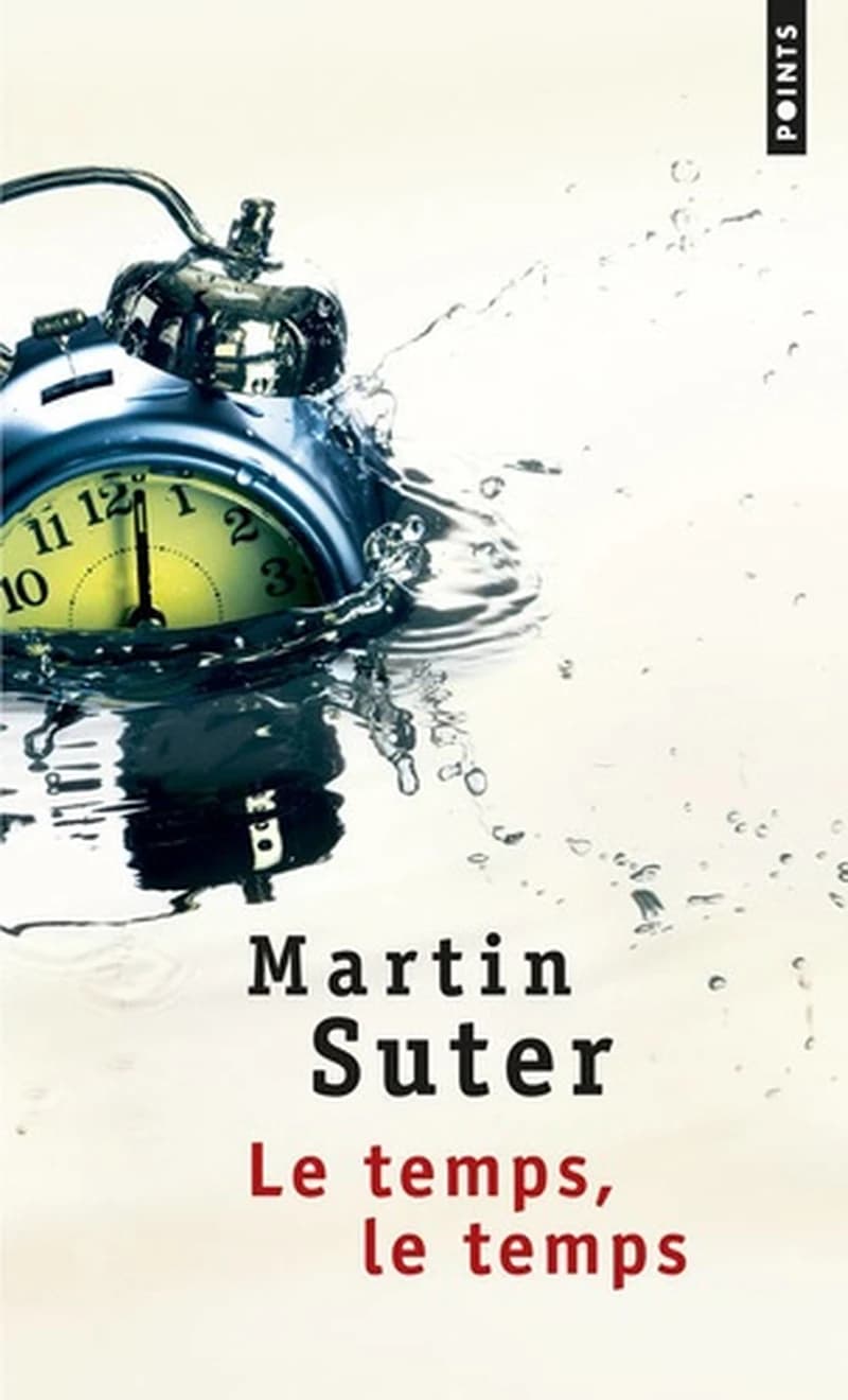 Le temps, le temps : roman