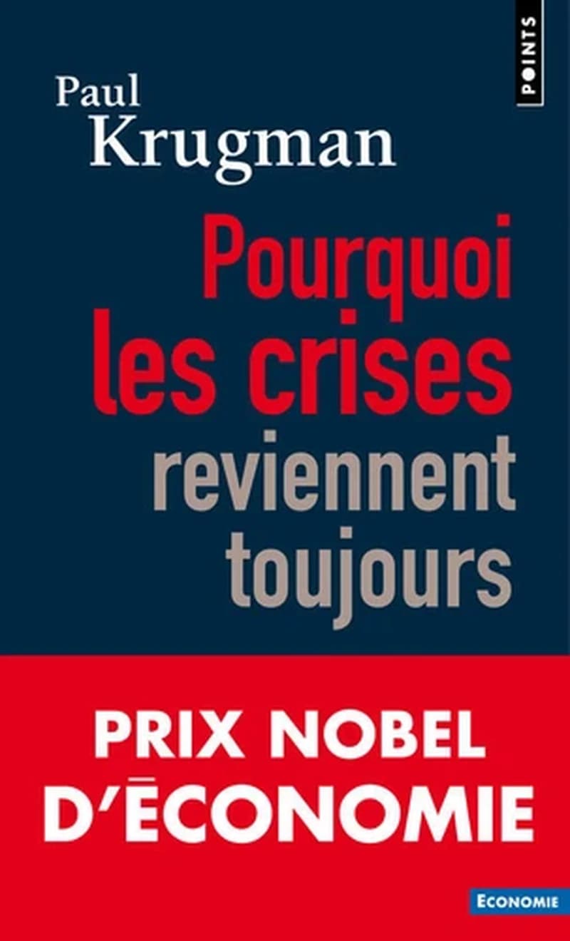 Pourquoi les crises reviennent toujours