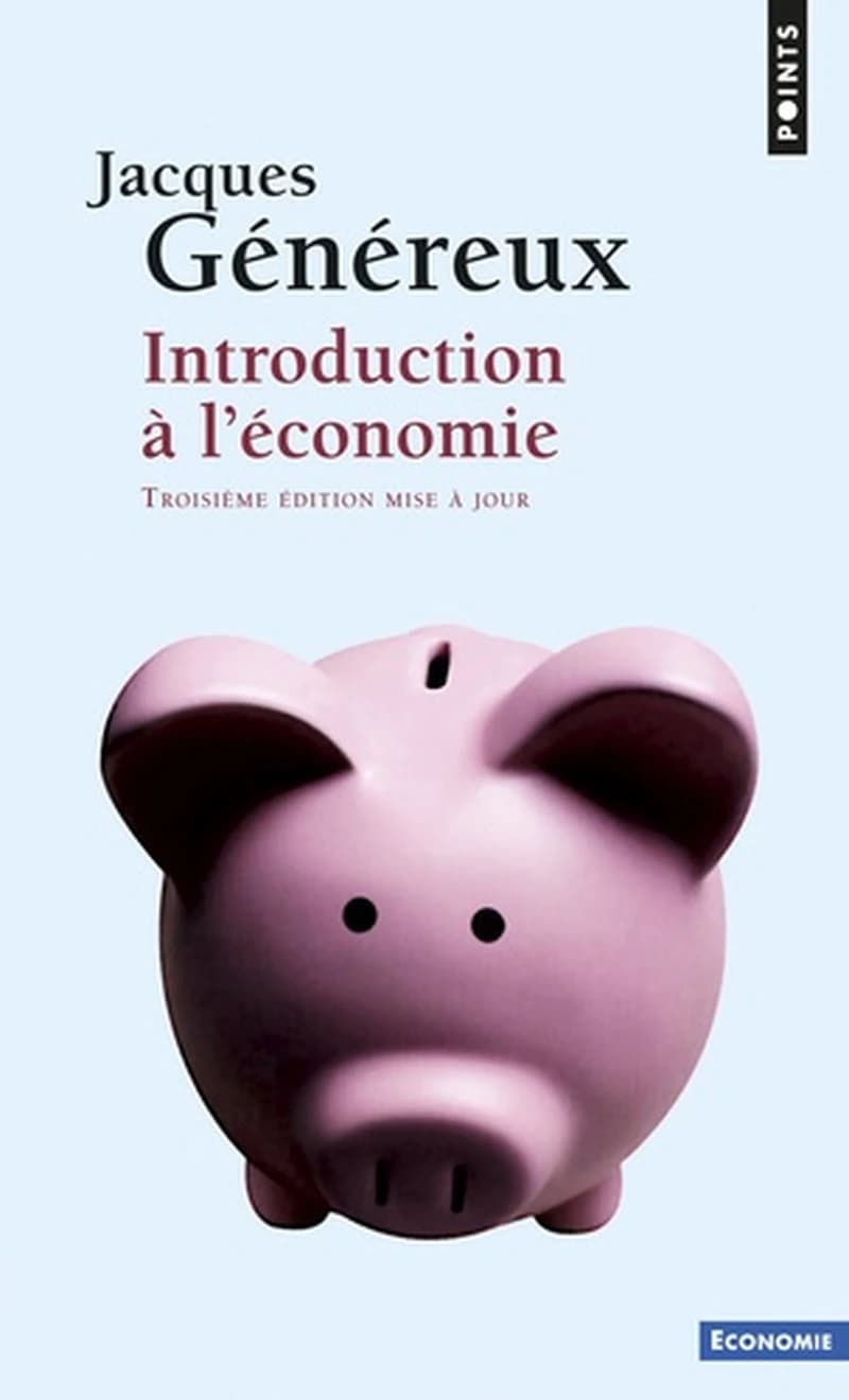 Introduction à l'économie (3e éd. mise à jour) Jacques Généreux