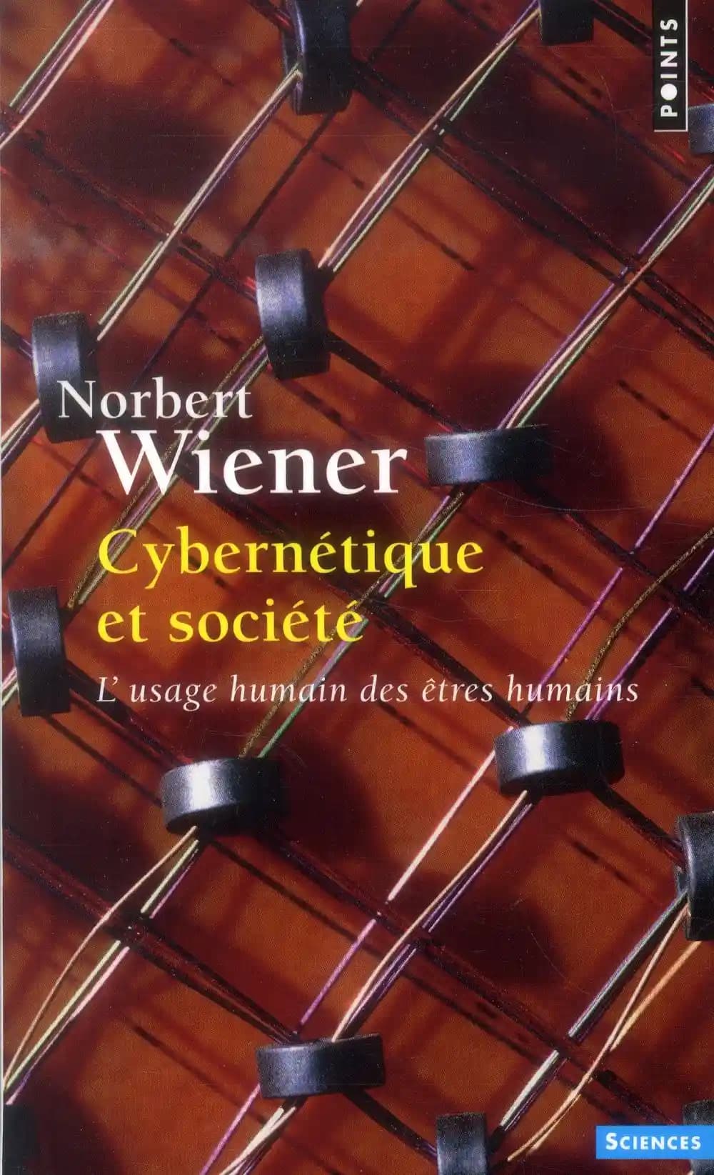 Cybernétique et société : L'usage humain des êtres humains