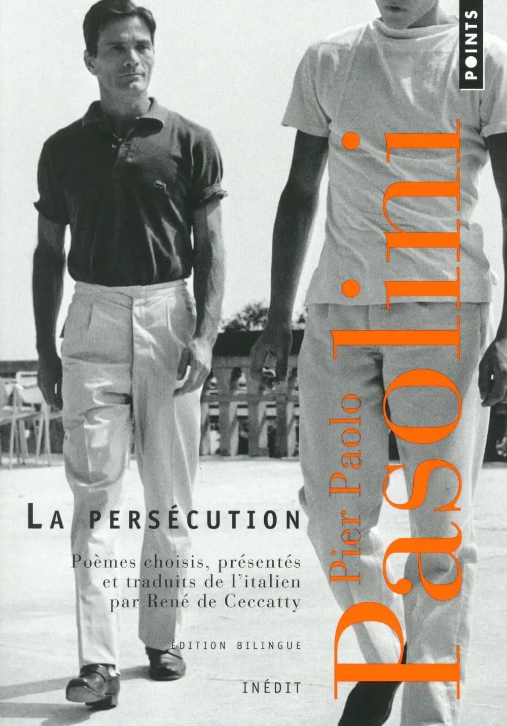 La persécution : une anthologie,1954-1970 (Éd. bilingue) Pier Paolo Pasolini ; poèmes choisis, présentés et traduits par René de Ceccatty