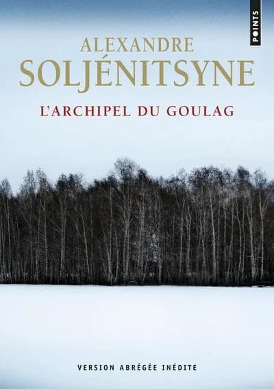 L'archipel du goulag : essai d'investigation littéraire : 1918-1956 (Éd. abrégée) Alexandre Soljénitsyne,... ; traduit du russe ; préface inédite de Natalia Soljénitsyne