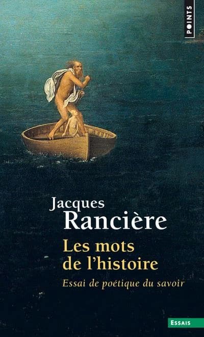 Les mots de l'histoire : essai de poétique du savoir