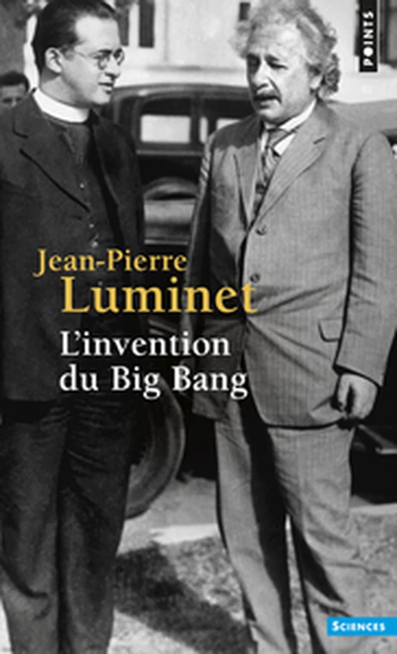 L'invention du big bang (Nouv. éd. mise à jour) Jean-Pierre Luminet