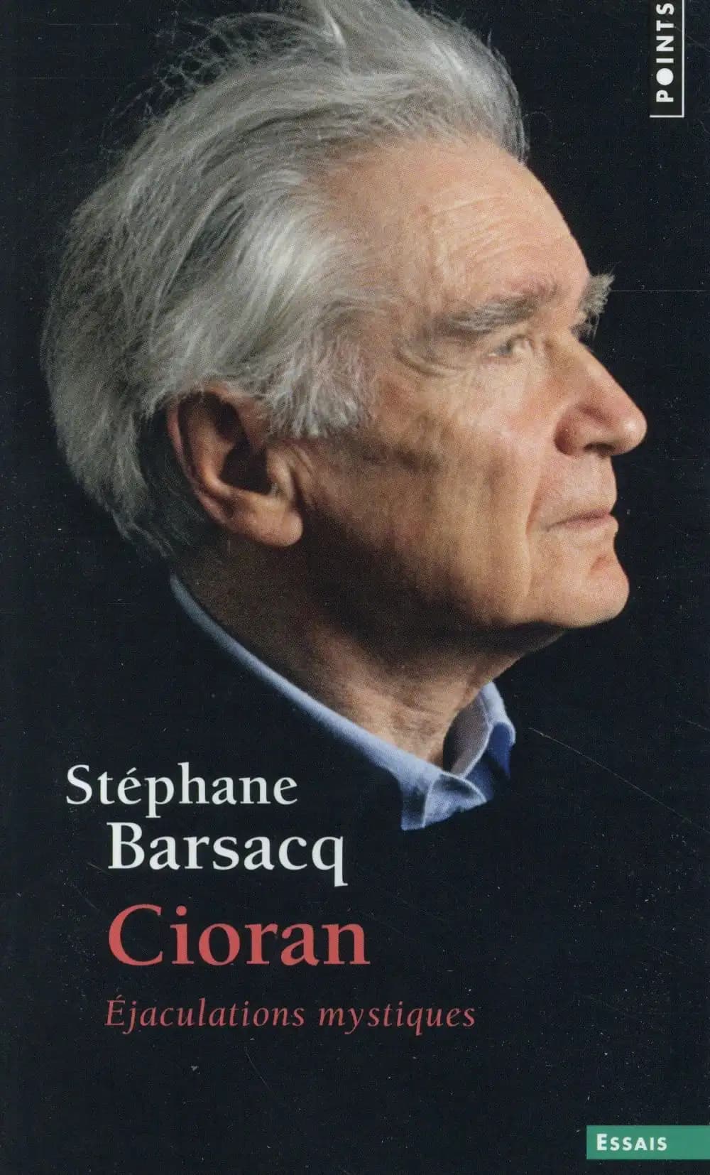 Cioran : éjaculations mystiques