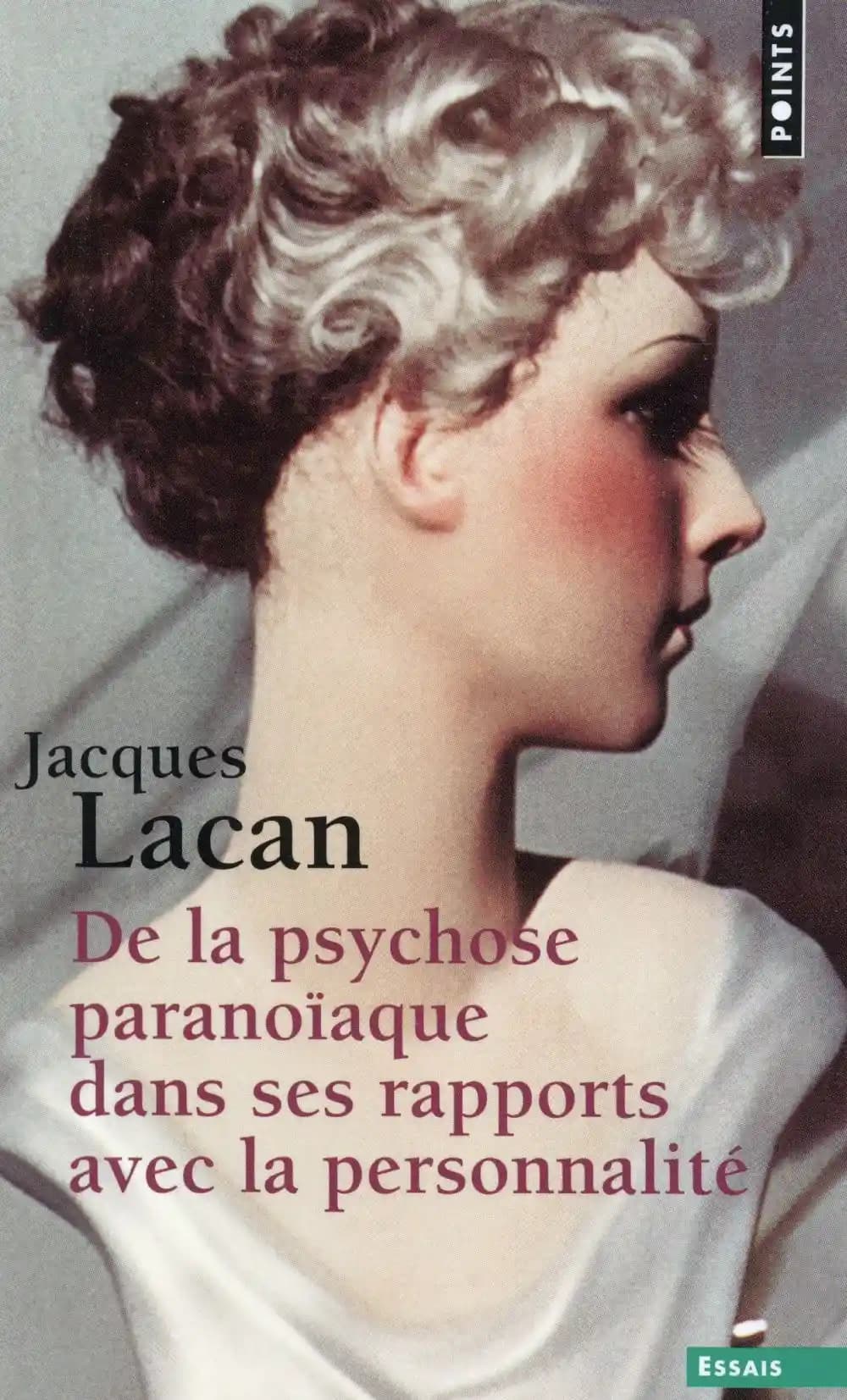 De la psychose paranoïaque dans ses rapports avec la personnalité