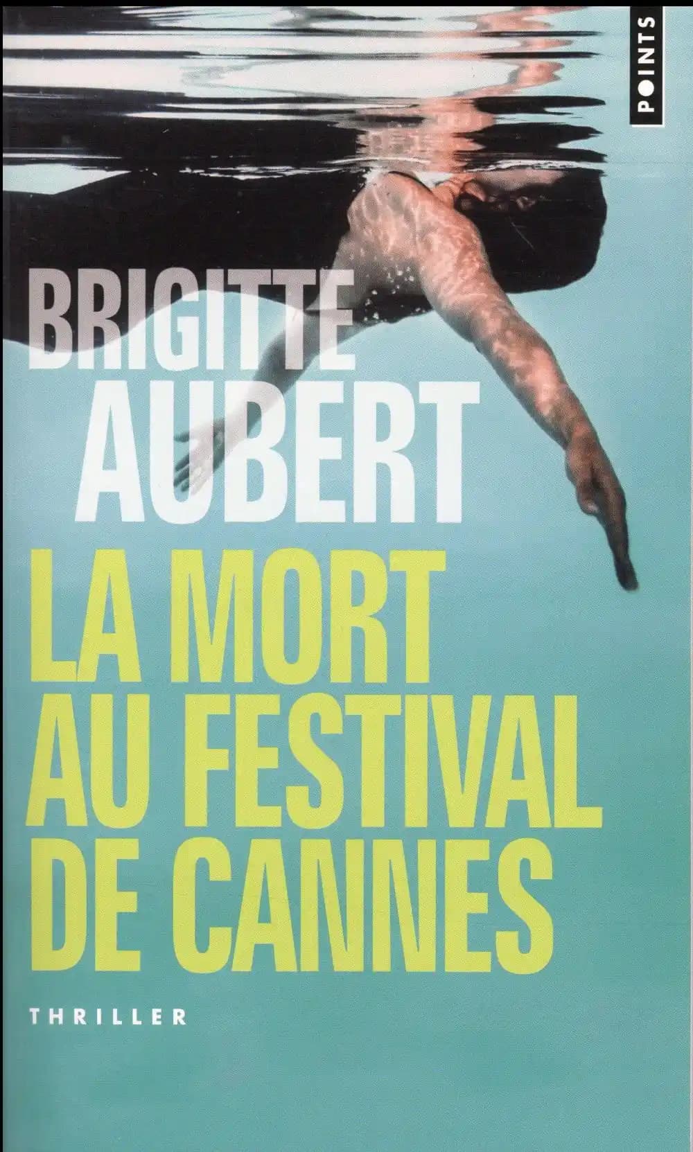 La mort au festival de Cannes : roman