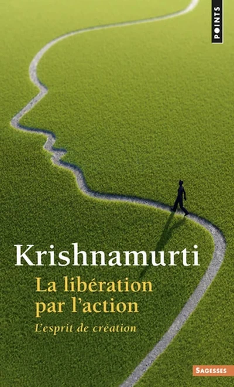 La libération par l'action : l'esprit de création