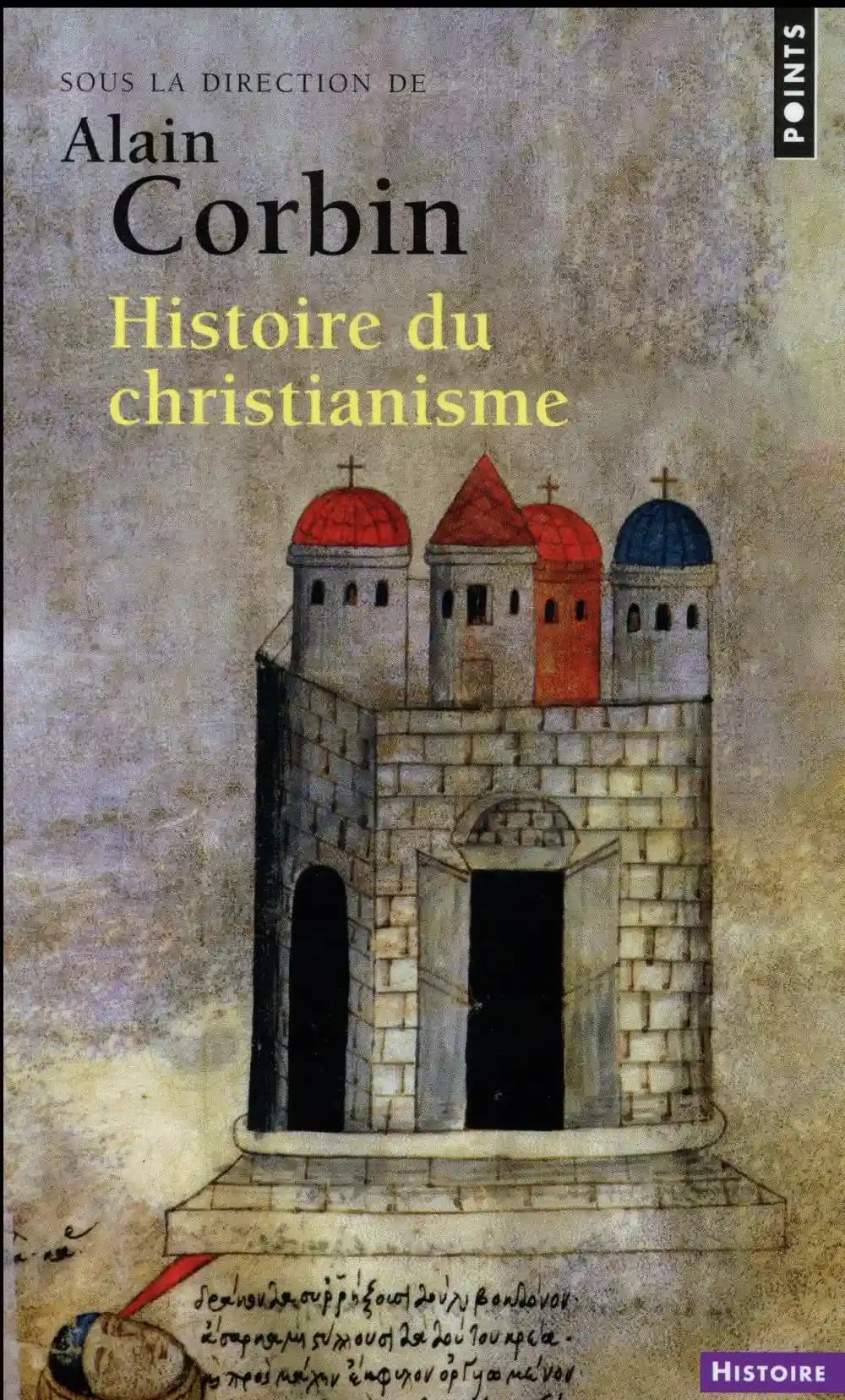 Histoire du christianisme : pour mieux comprendre notre temps