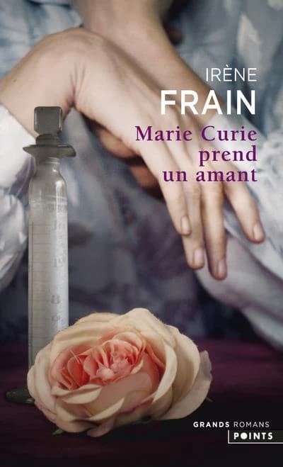 Marie Curie prend un amant : roman