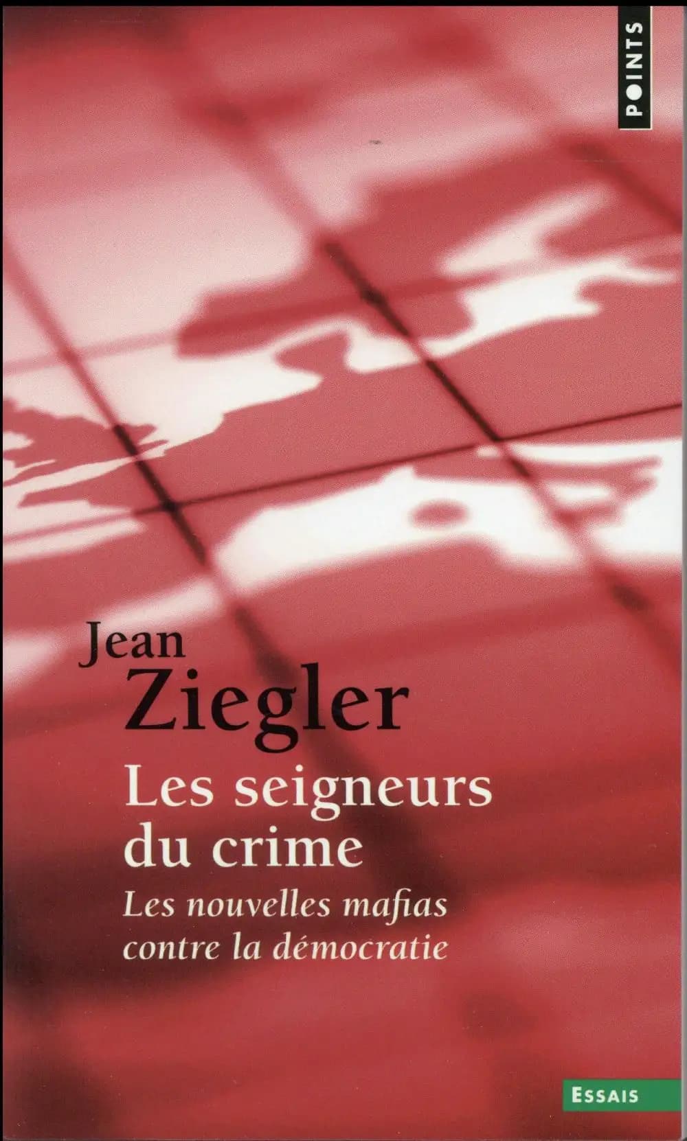 Les seigneurs du crime : les nouvelles mafias contre la démocratie ([nouvelle éd.]) Jean Ziegler ; en collaboration avec Uwe Mühlhoff