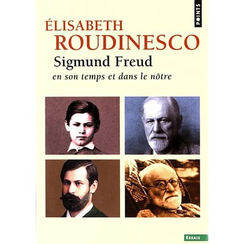 Sigmund Freud en son temps et dans le nôtre