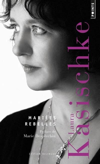Mariées rebelles (Éd. bilingue) Laura Kasischke ; traduit de l'anglais (États-Unis) par Céline Leroy ; préface de Marie Desplechin